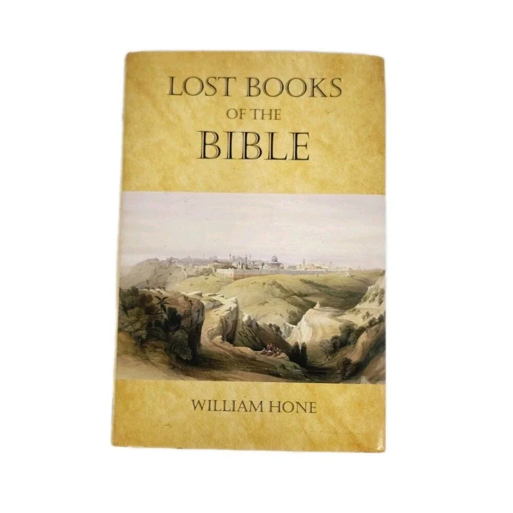The Lost Books of the Bible by William Hone  2016 Hardcover Dust Jacket